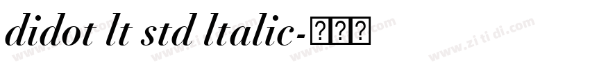 didot lt std ltalic字体转换